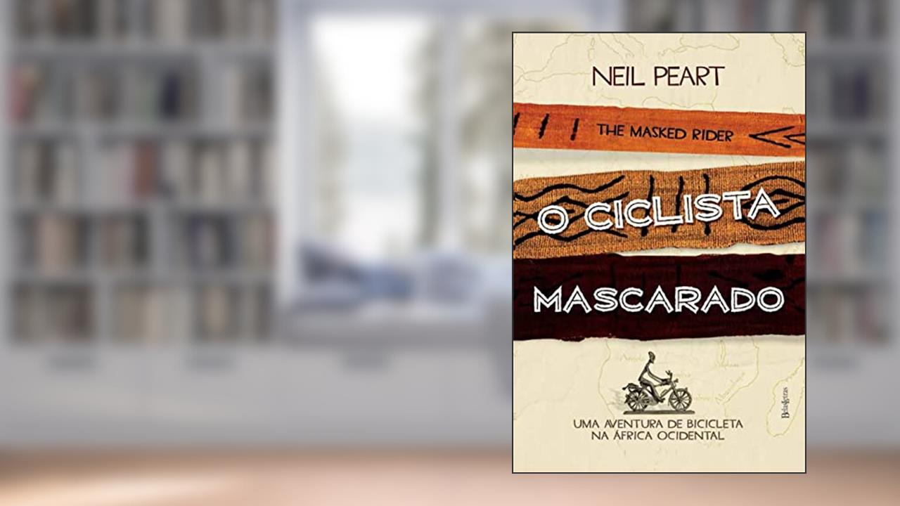 Capa de O ciclista mascarado, do autor Neil Peart