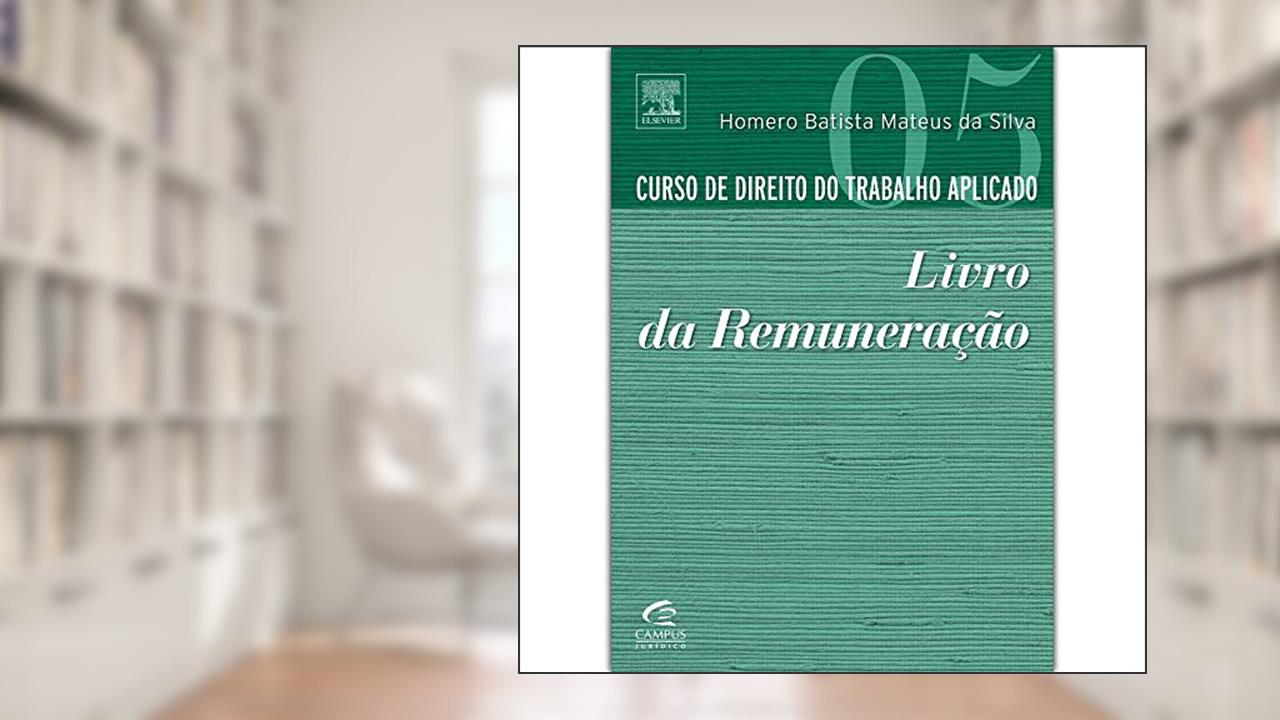 Capa de Curso de Direito do Trabalho Aplicado. Livro da Remuneração - Volume 5, do autor Homero Batista Mateus da Silva