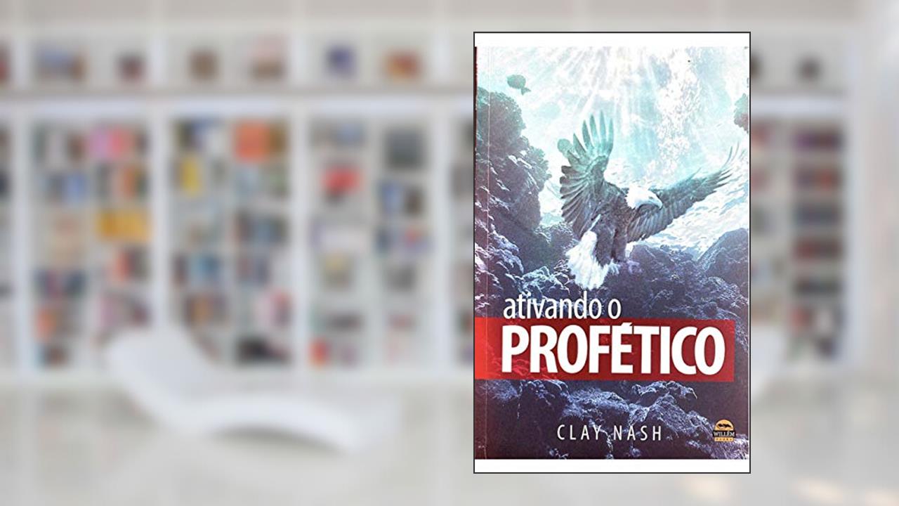 Capa de Ativando o Profético, do autor Clay Nash