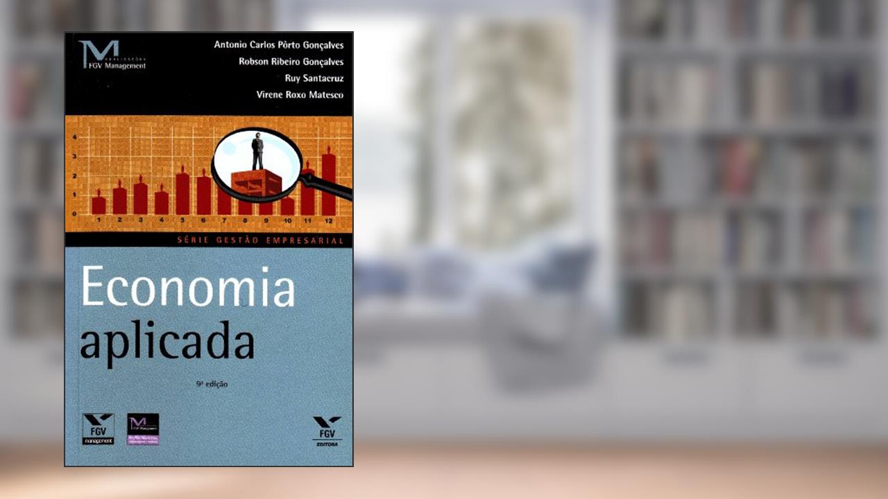 Capa de Economia Aplicada, do autor Antonio Carlos Pôrto Gonçalves; Robson Ribeiro Gonçalves; Ruy Afonso de Santacruz Lima; Virene Roxo Matesco