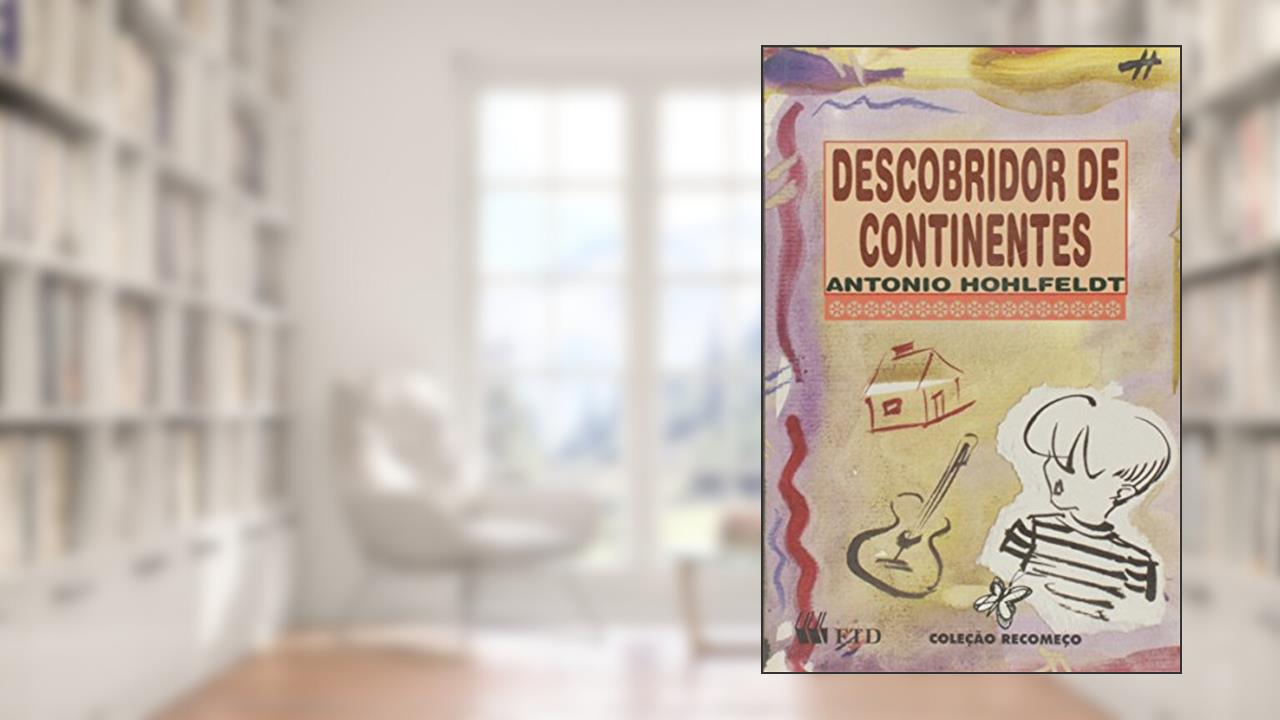 Capa de Descobridor de Continentes, do autor Antônio Hohlfeldt