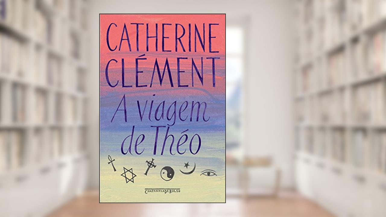 Capa de A viagem de Théo: Romance das religiões, do autor Catherine Clément