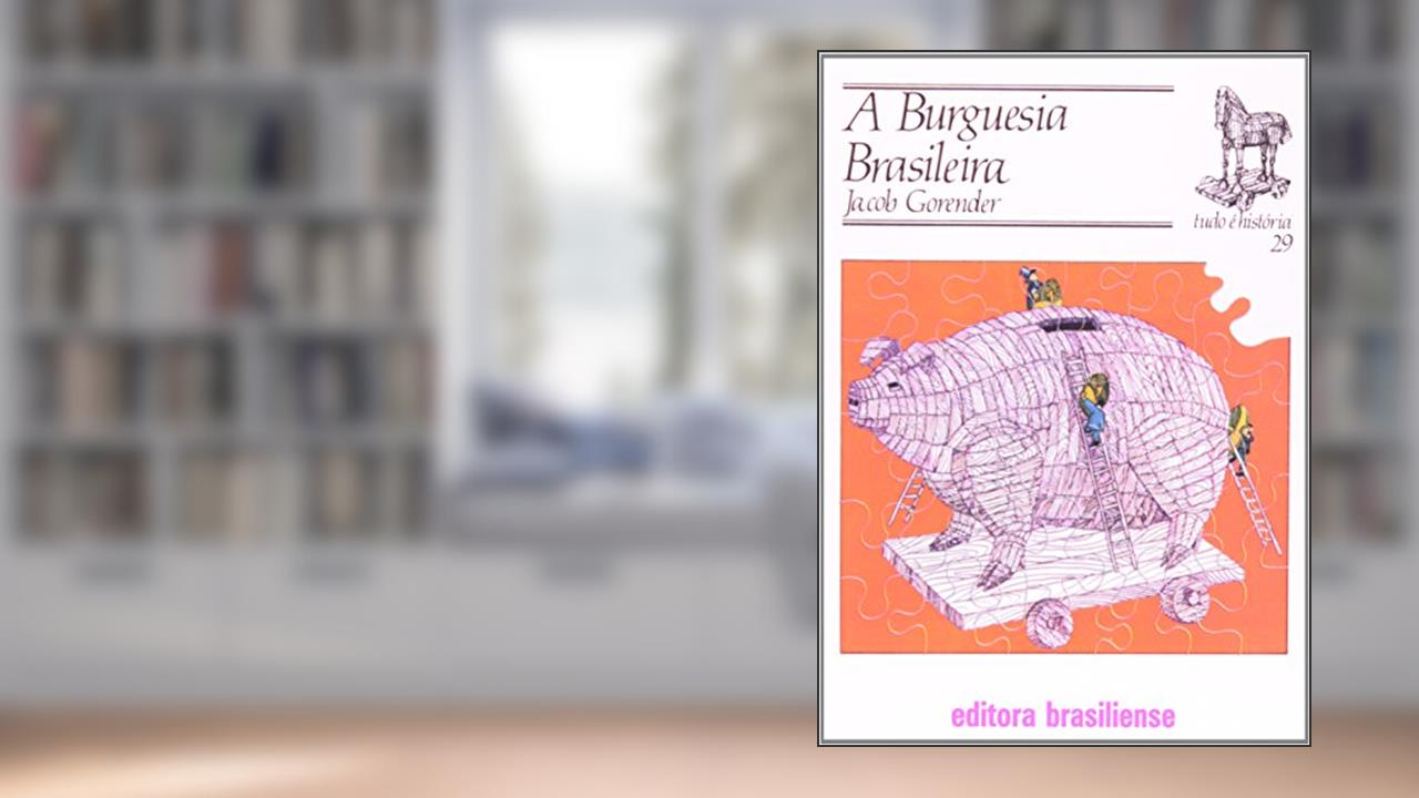 Capa de A Burguesia Brasileira, do autor Jacob Gorender