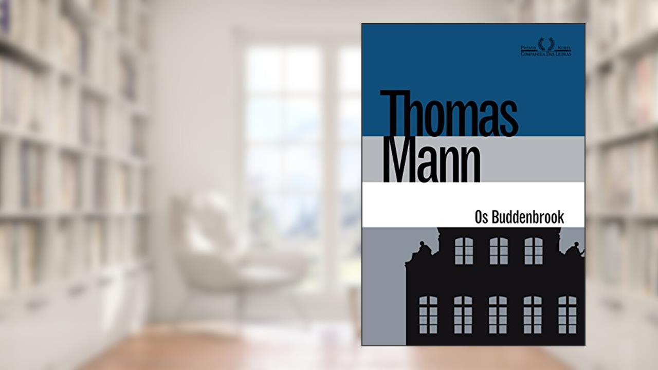 Capa de Os Buddenbrook: Decadência de uma família, do autor Thomas Mann