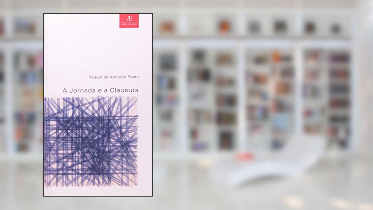 Capa de A Jornada e a Clausura: 14, do autor Raquel de Almeida Prado
