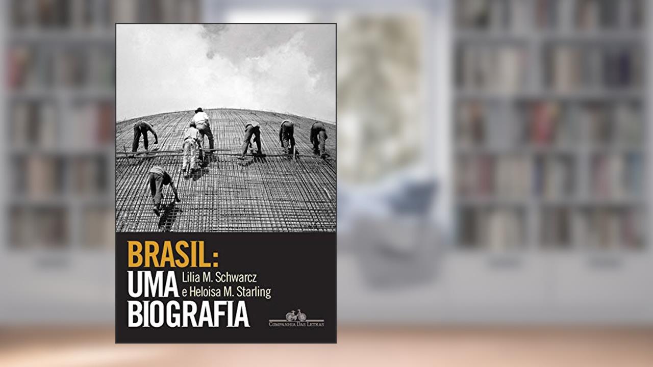 Capa de Brasil: uma biografia: Com novo pós-escrito, do autor Lilia Moritz Schwarcz; Heloisa Murgel Starling