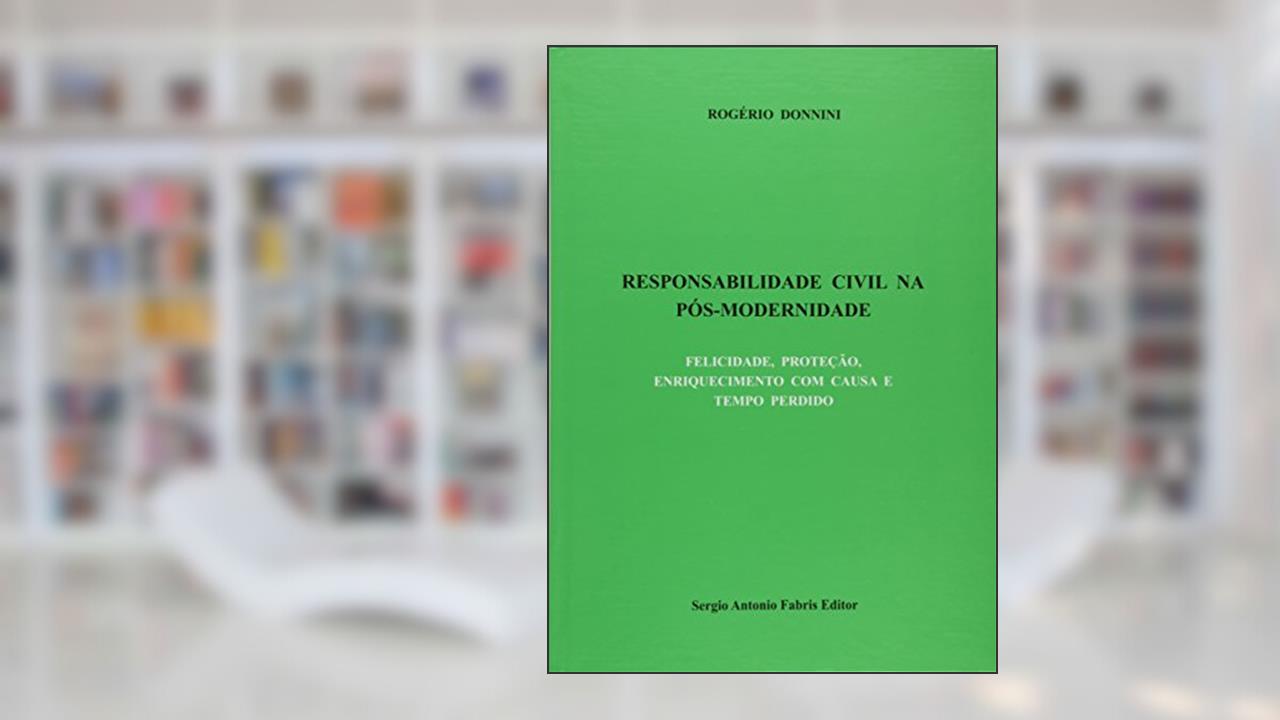 Capa de Responsabilidade Civil na Pós-Modernidade, do autor Rogério Donnini