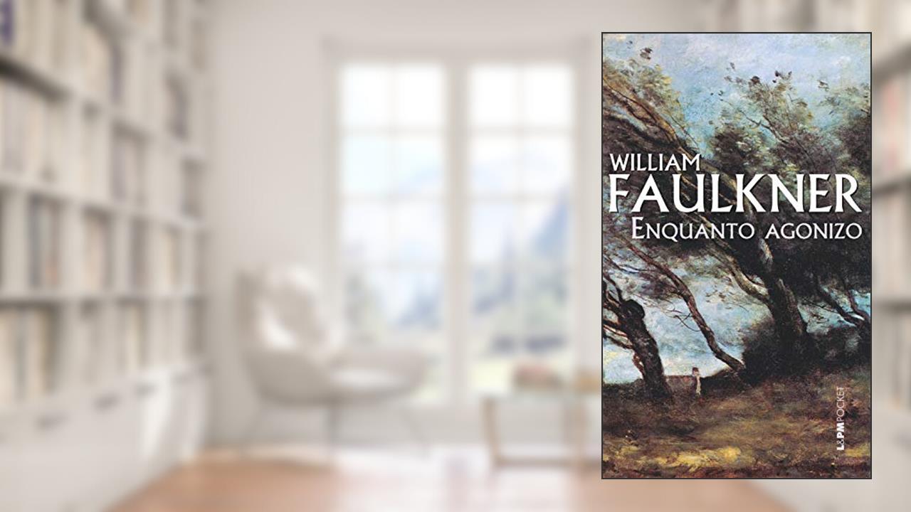 Capa de Enquanto agonizo, do autor William Faulkner
