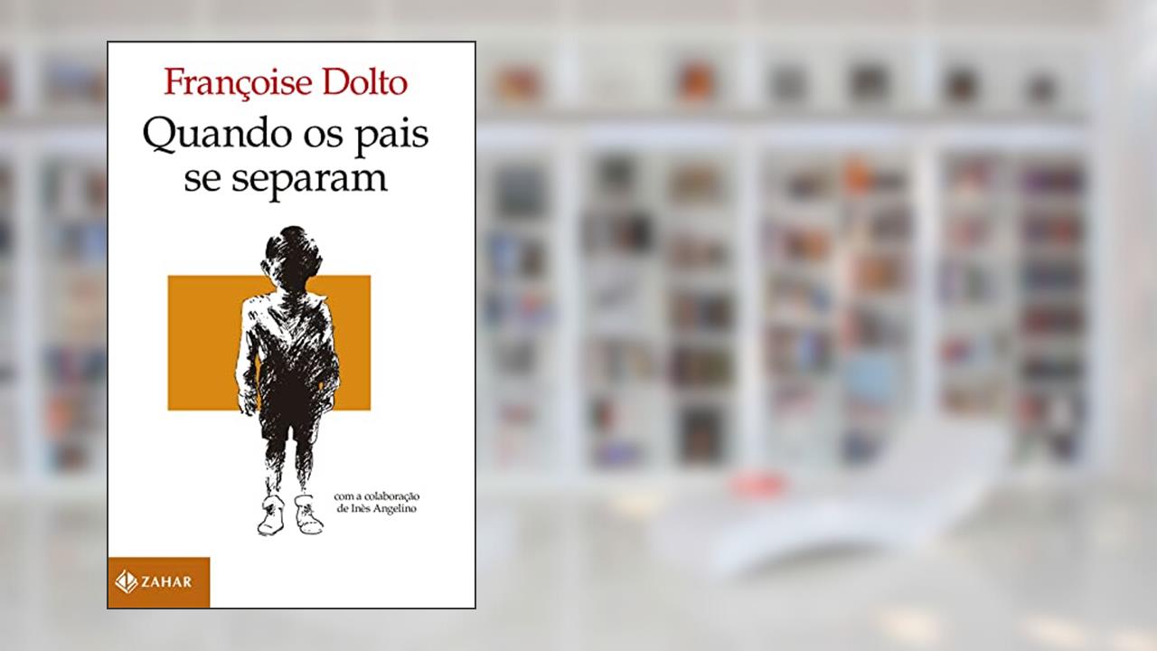 Quando os pais se separam, do autor Françoise Dolto
