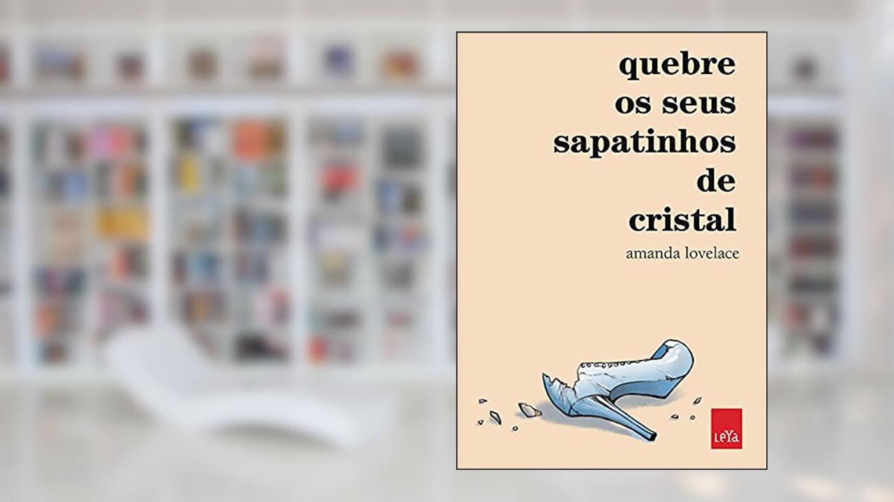 Quebre os seus sapatinhos de cristal, do autor Amanda Lovelace