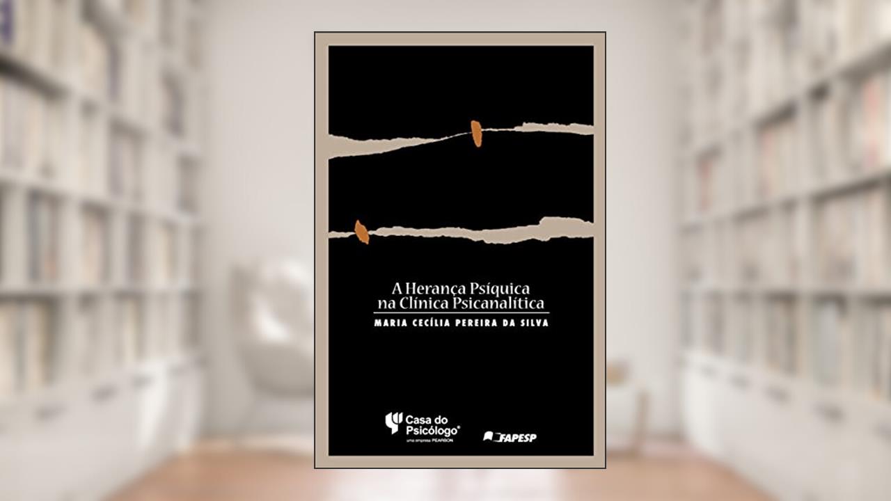 Capa de A Herança Psíquica na Clínica Psicanalítica, do autor Maria Cecília Pereira da Silva