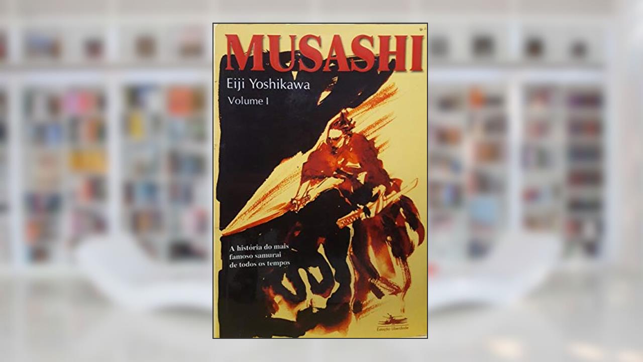 Capa de Musashi - Volume I: Volume 1, do autor Eiji Yoshikawa