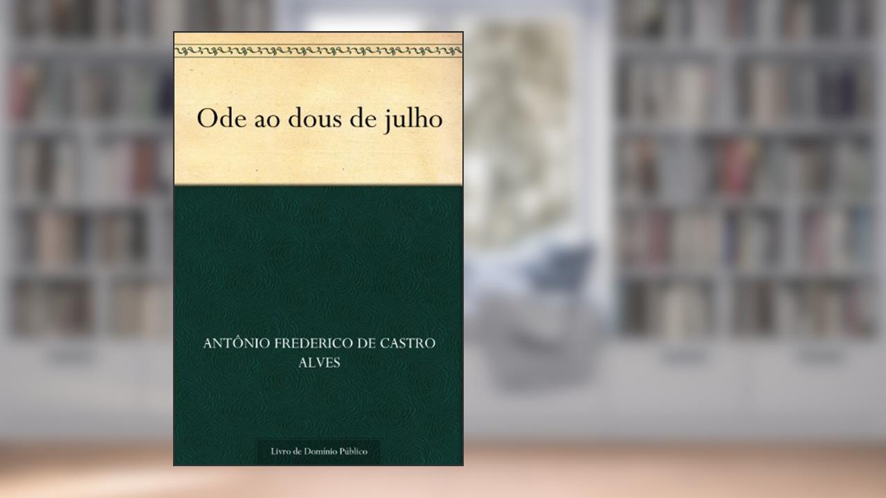 Capa de Ode ao dous de julho, do autor Antônio Frederico de Castro Alves