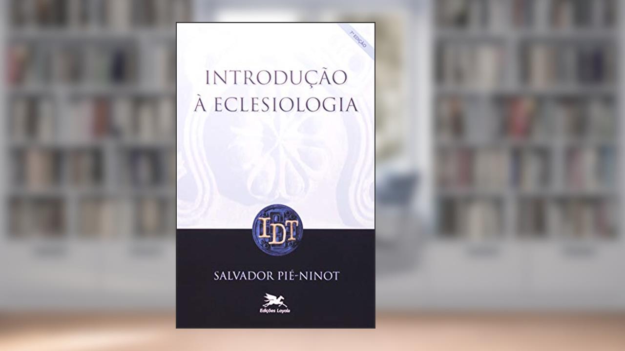 Capa de Introdução à eclesiologia, do autor Salvador Pié-Ninot