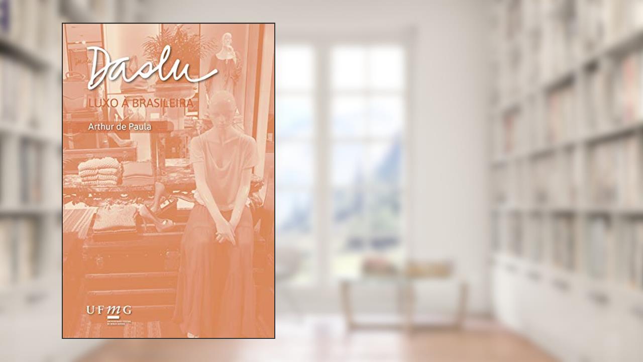 Capa de Daslu - Luxo à Brasileira, do autor Arthur de Paula
