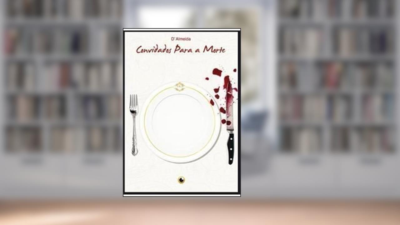 Capa de Convidados Para a Morte, do autor D`Almeida