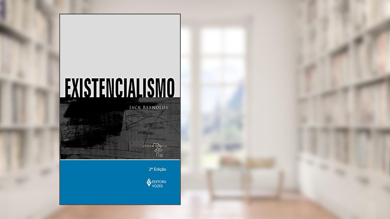 Capa de Existencialismo (Coleção Pensamento Moderno), do autor Jack Reynolds