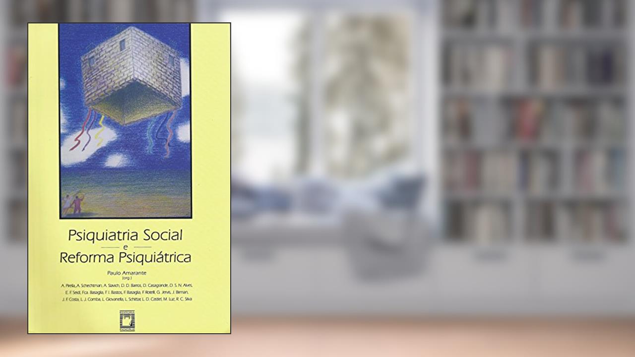 Capa de Psiquiatria social e reforma psiquiátrica, do autor Paulo Amarante