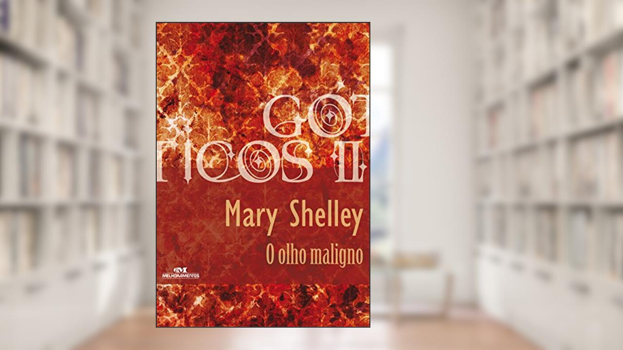 Capa de O olho maligno (Coleção Góticos Livro 17), do autor Mary Shelley