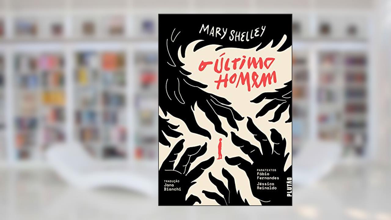 O último homem, do autor Mary Shelley