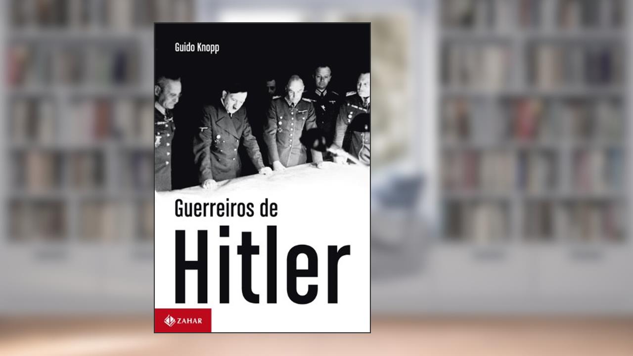 Capa de Guerreiros de Hitler, do autor Guido Knopp