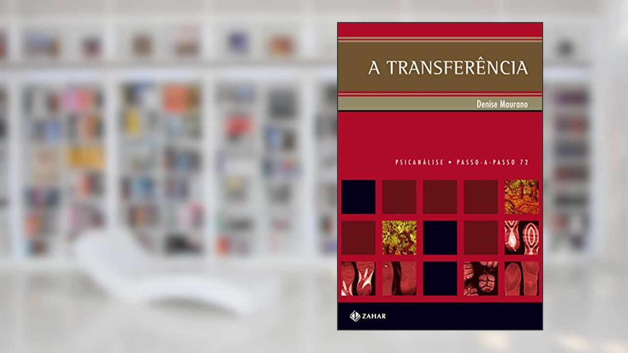 Capa de A Transferência: Uma viagem rumo ao continente negro (PAP - Psicanálise), do autor Denise Maurano