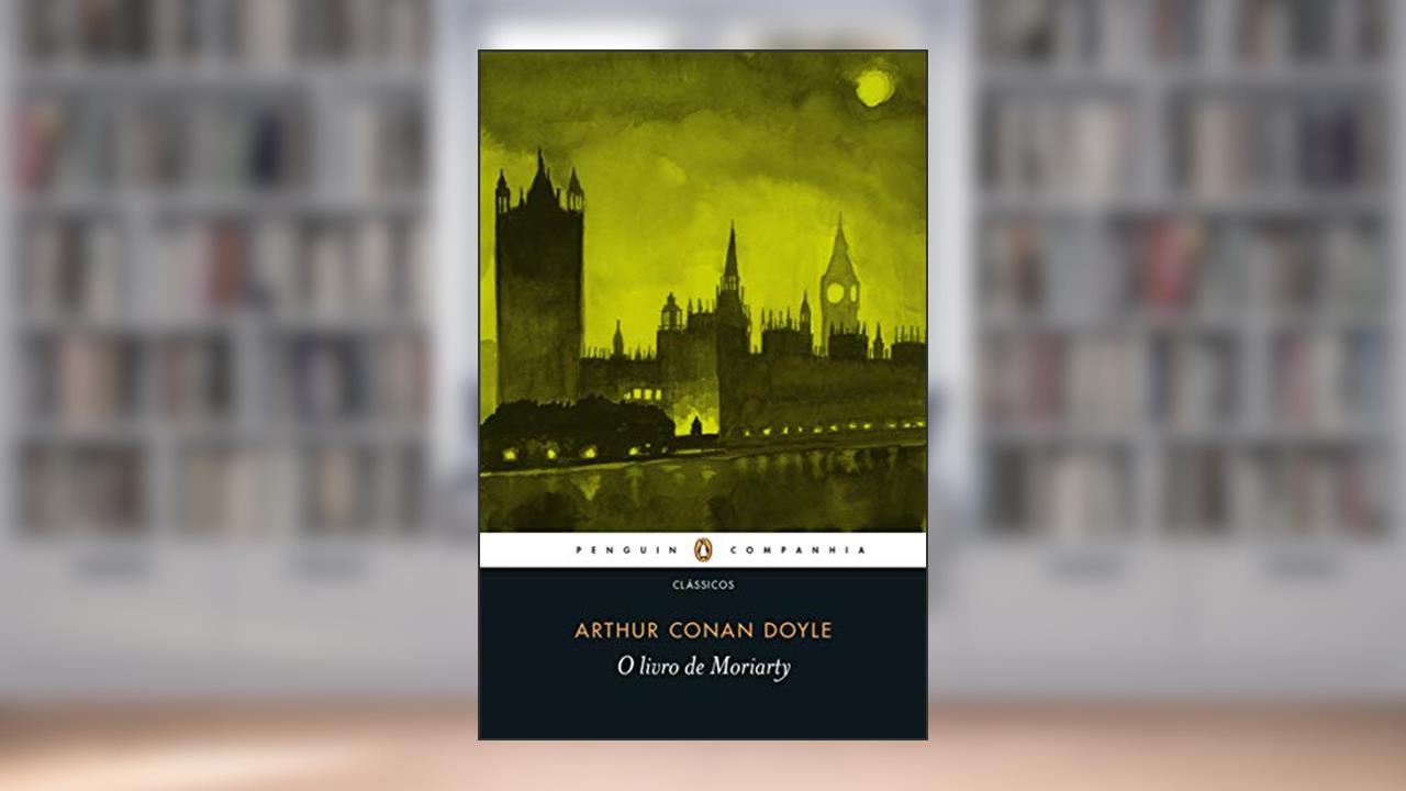 Capa de O livro de Moriarty, do autor Arthur Conan Doyle