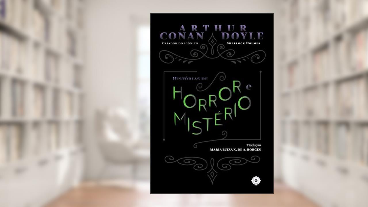 Capa de Histórias de horror e mistério, do autor Arthur Conan Doyle