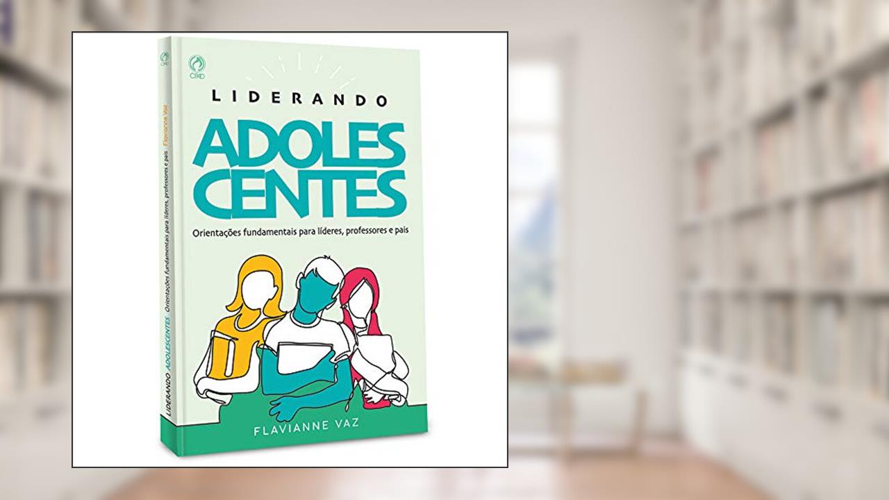 Capa de Liderando adolescentes, do autor Flavianne Vaz
