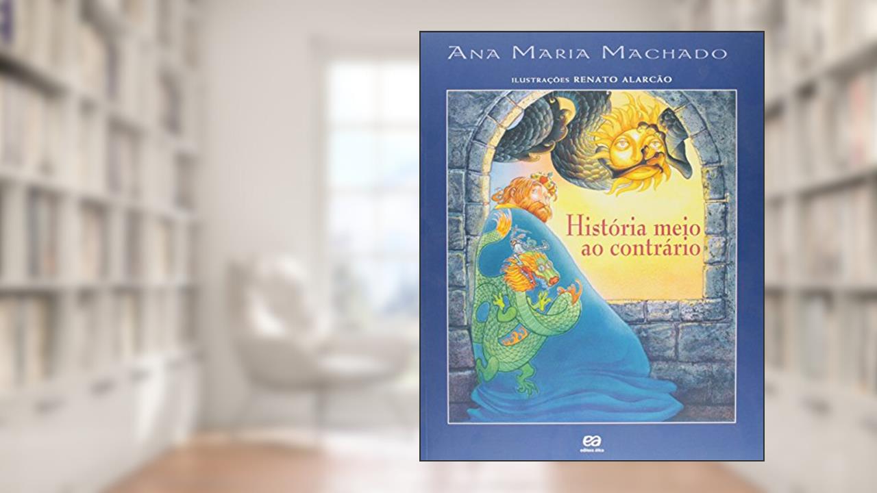 Capa de História meio ao contrário, do autor Ana Maria Machado