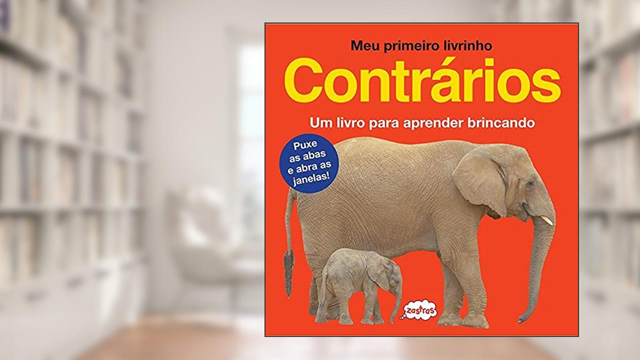 Capa de Contrários : Um livro para aprender brincando, do autor Sarah Powell