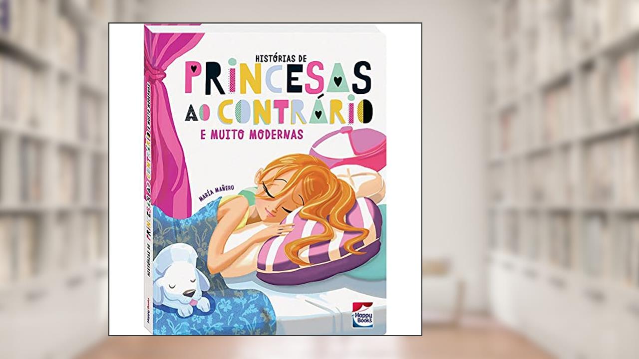 Capa de Histórias de Princesas ao contrário e..., do autor MARIA MANERU