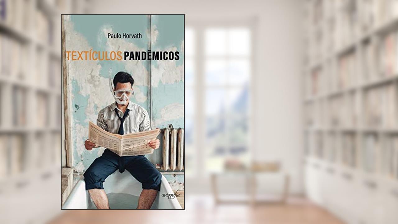 Capa de Textículos Pandêmicos, do autor Paulo Horvath