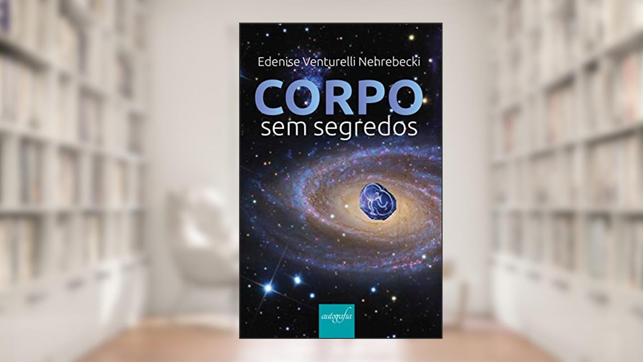 Capa de Corpo sem Segredos, do autor Edenise Venturelli Nehrebecki