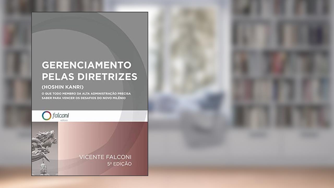 Capa de Gerenciamento pelas diretrizes: O que todo membro da alta administração precisa saber para vencer os desafios do novo milênio., do autor Vicente Falconi Campos