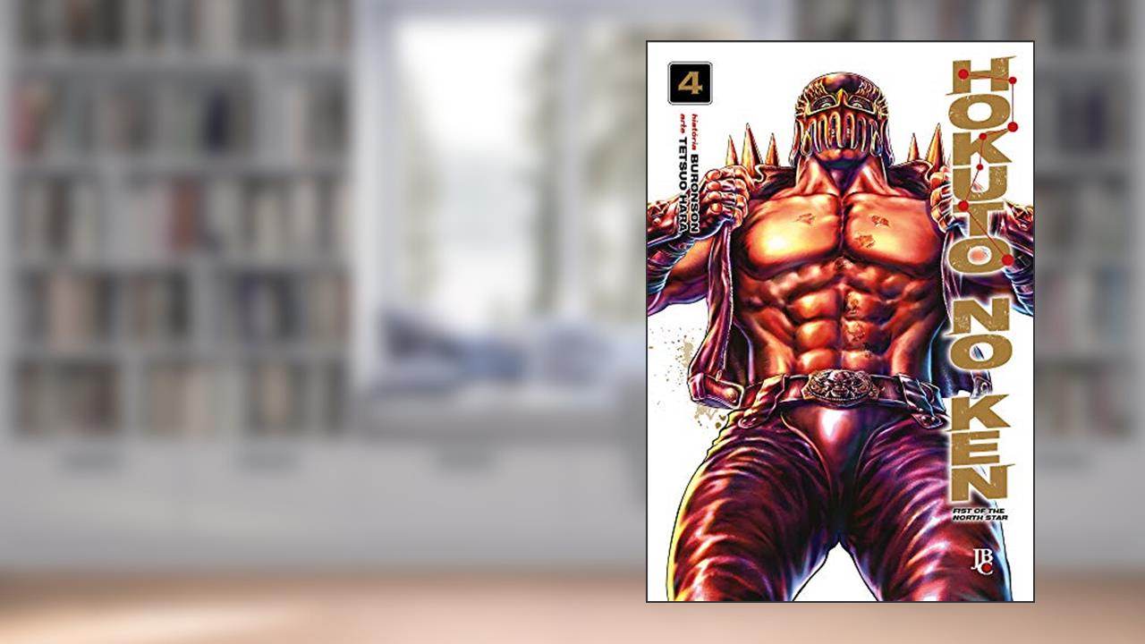 Capa de Hokuto No Ken - Fist of the North Star - Vol. 4, do autor Tetsuo Hara; Buronson