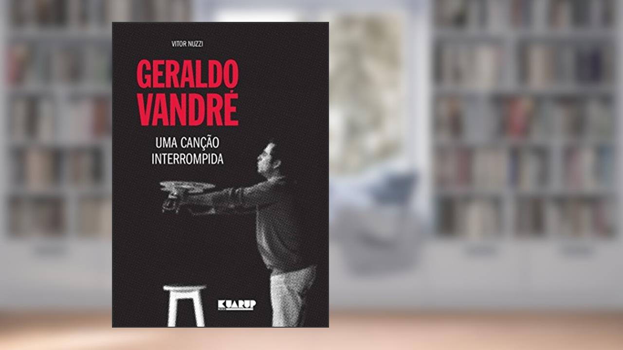 Capa de Geraldo Vandré: Uma Canção Interrompida, do autor Vitor Nuzzi