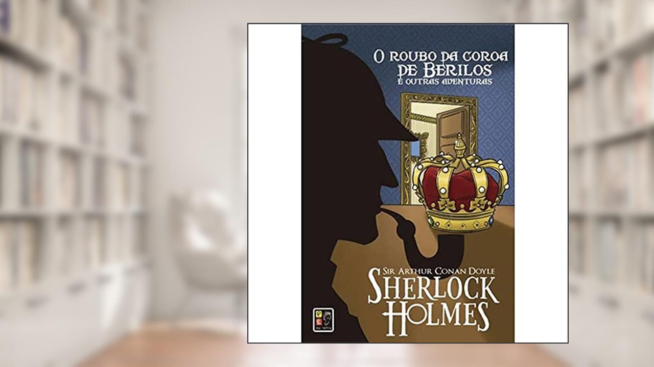 Capa de Sherlock Holmes - o Roubo da Coroa Capa Dura, do autor Vários Autores