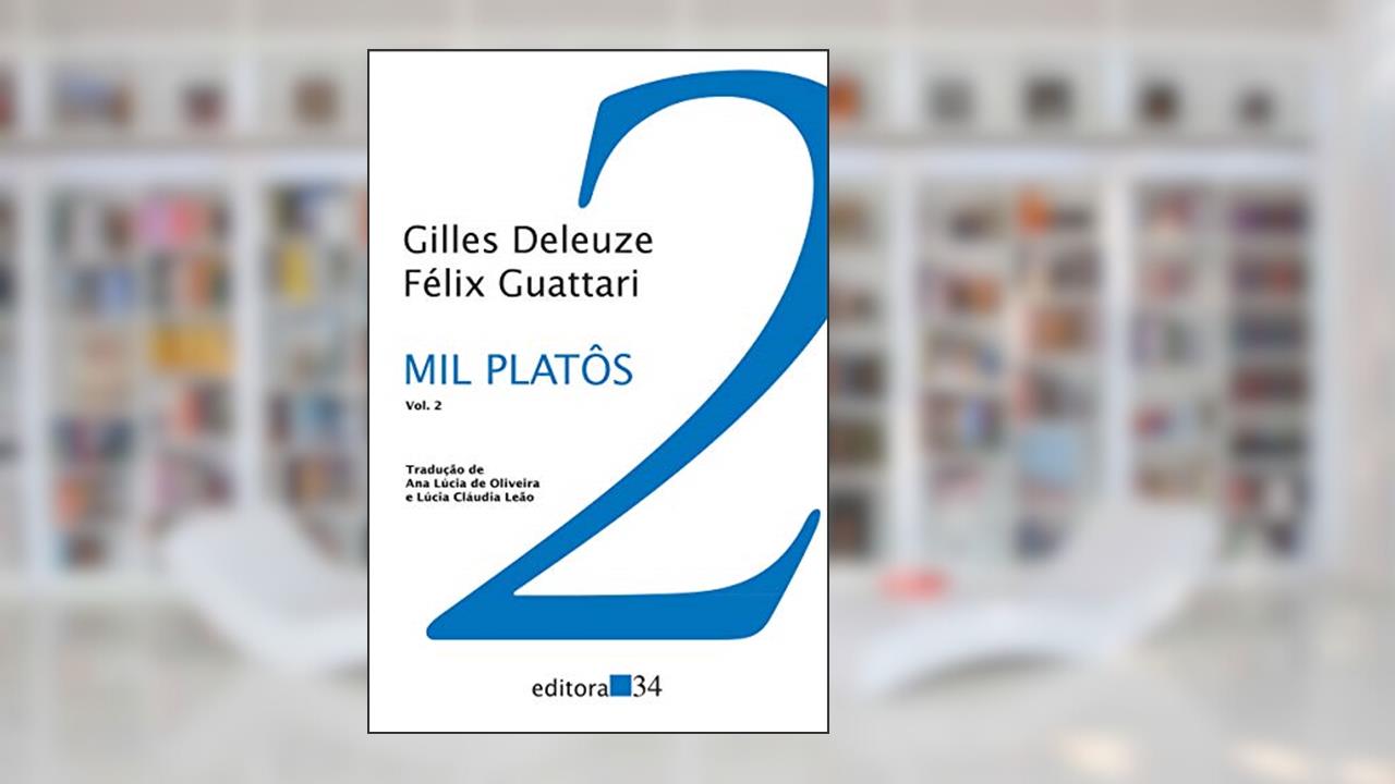 Capa de Mil platôs - vol. 2: Capitalismo e esquizofrenia 2, de Gilles Deleuze; Félix Guattari