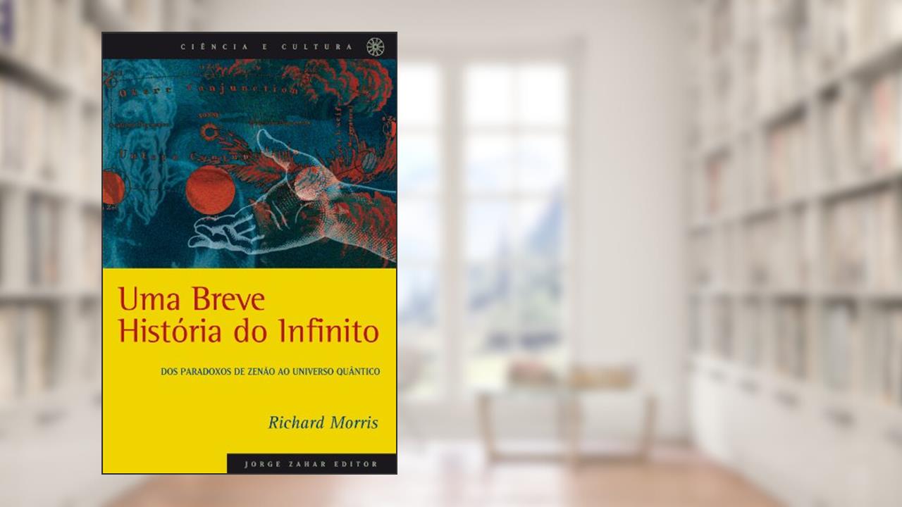 Capa de Uma Breve História Do Infinito. Coleção Ciência e Cultura, do autor Richard Morris