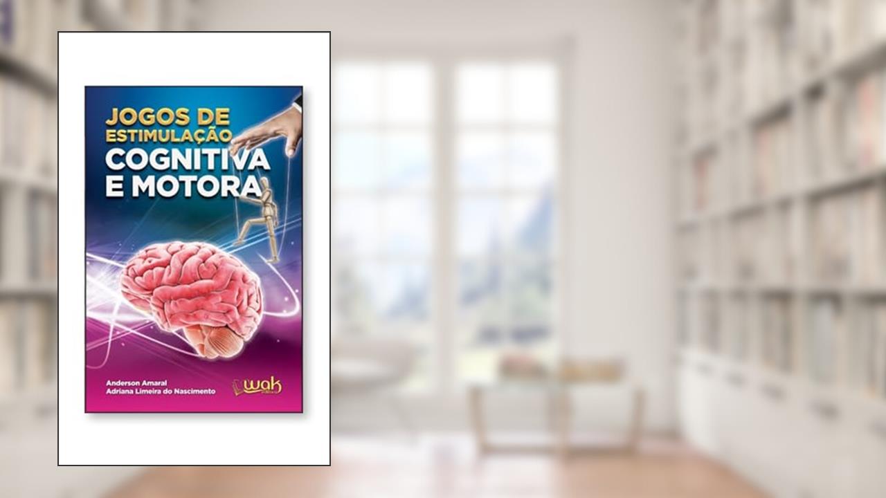 Capa de Jogos De Estimulação Cognitiva E Motora, do autor Anderson Do Amaral E Adriana Limeira Do Nascimento