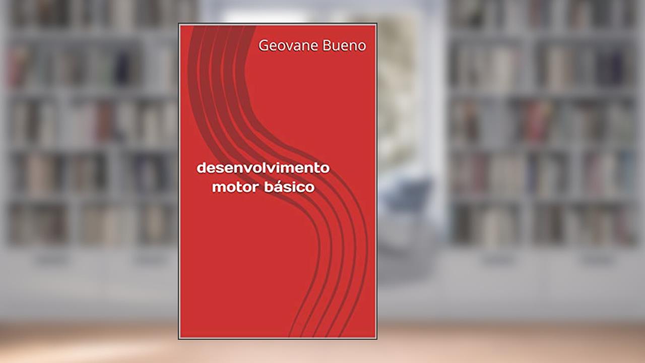 Capa de desenvolvimento motor básico, do autor Geovane Bueno