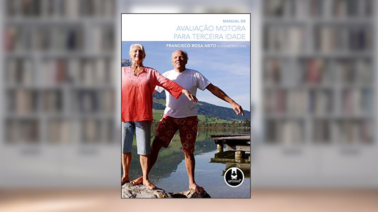 Capa de Manual de Avaliação Motora para Terceira Idade, do autor Francisco Rosa Neto