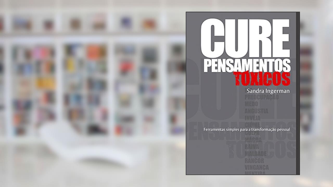 Capa de Cure Pensamentos Tóxicos, do autor Sandra Ingerman