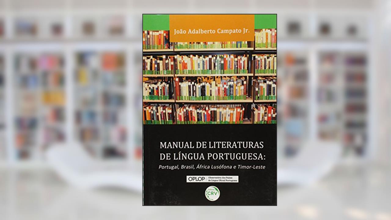 Capa de Manual de literaturas de língua portuguesa: portugal, brasil, áfrica lusófona e timor-leste, do autor João Adalberto Campato Jr.