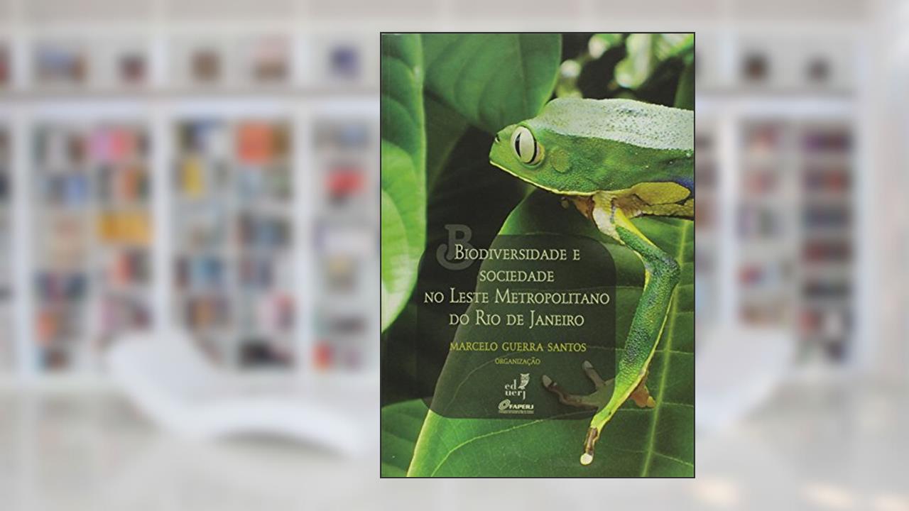 Capa de Biodiversidade e Sociedade no Leste Metropolitano do Rio de Janeiro, do autor Marcelo Guerra Santos