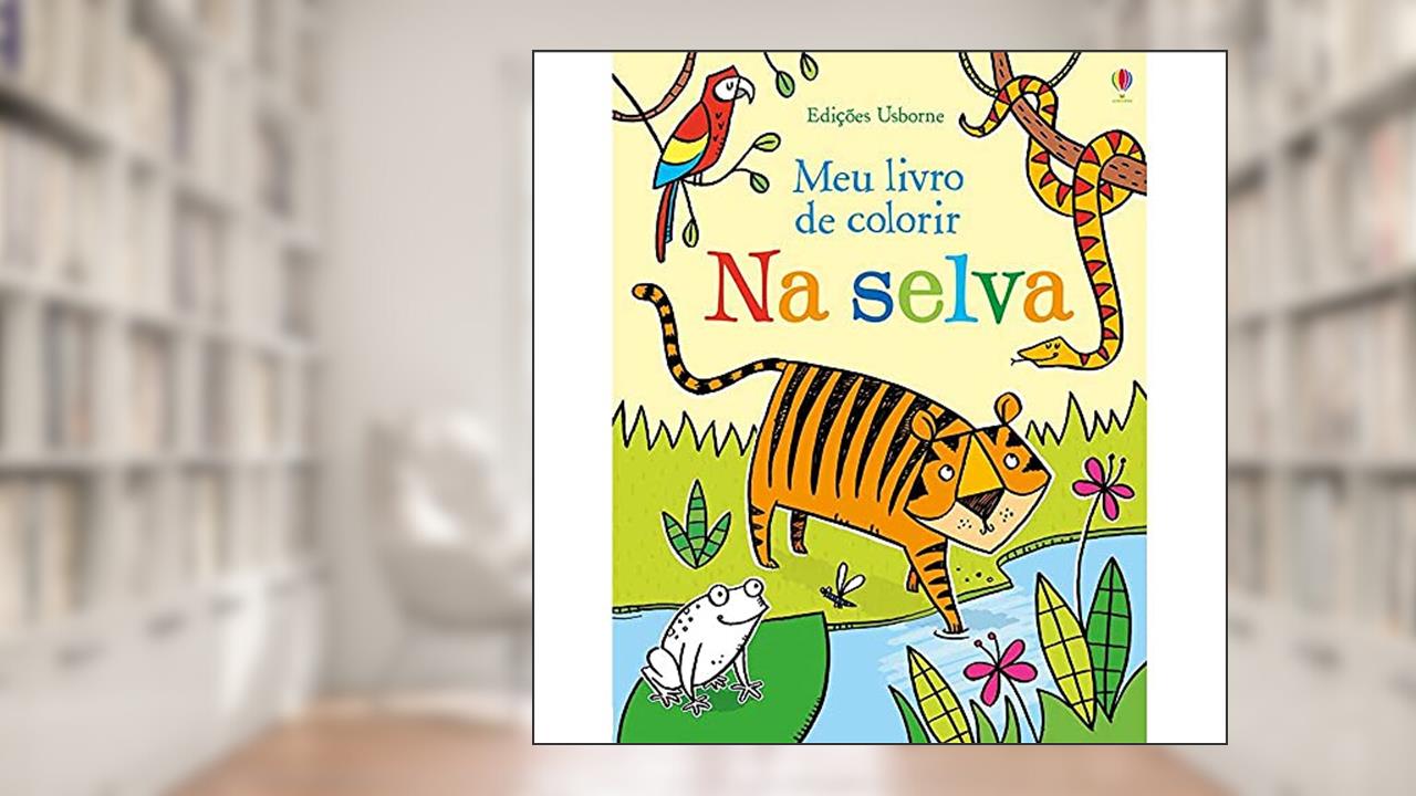 Capa de Meu livro de colorir : Na selva, do autor Luciano Campelo; Candice Whatmore
