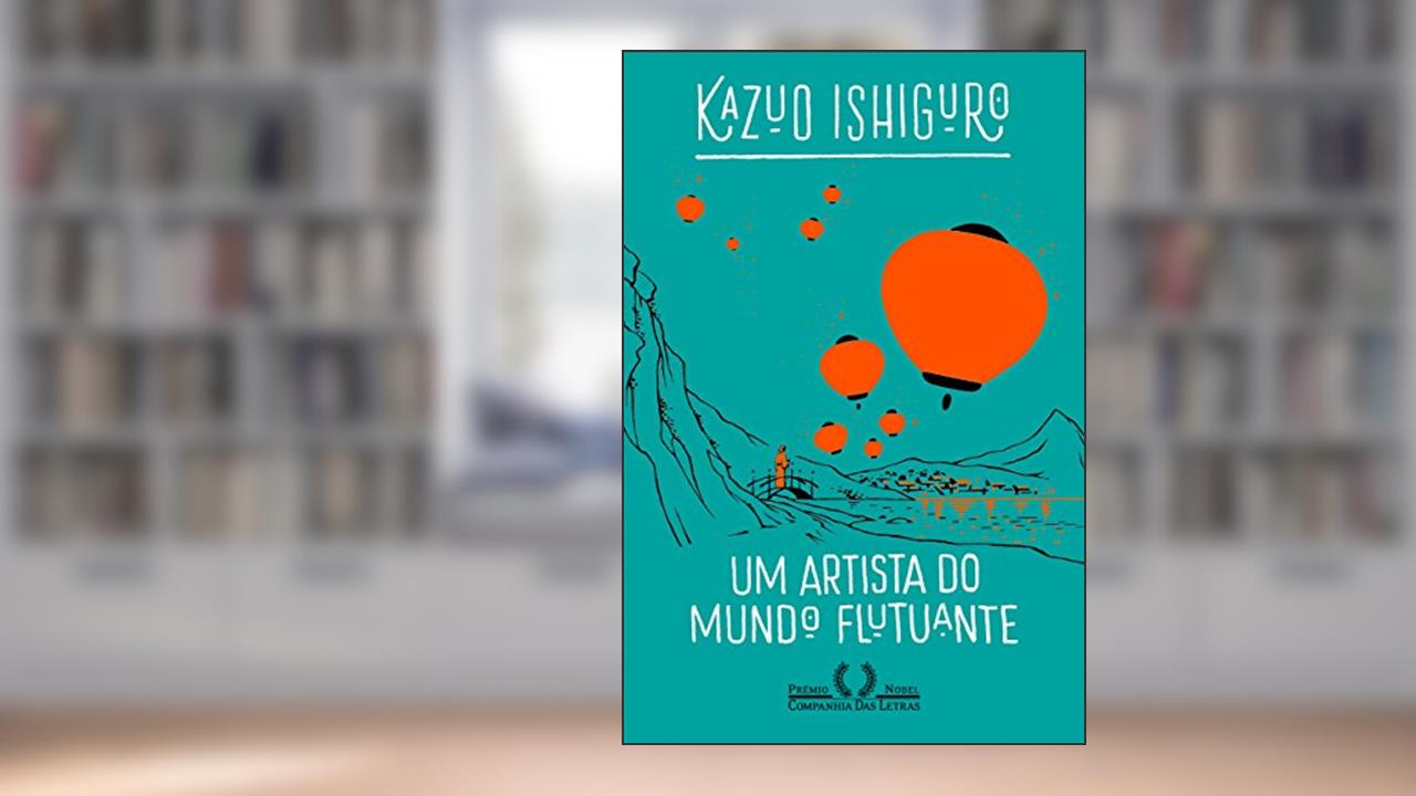 Capa de Um artista do mundo flutuante, do autor Kazuo Ishiguro