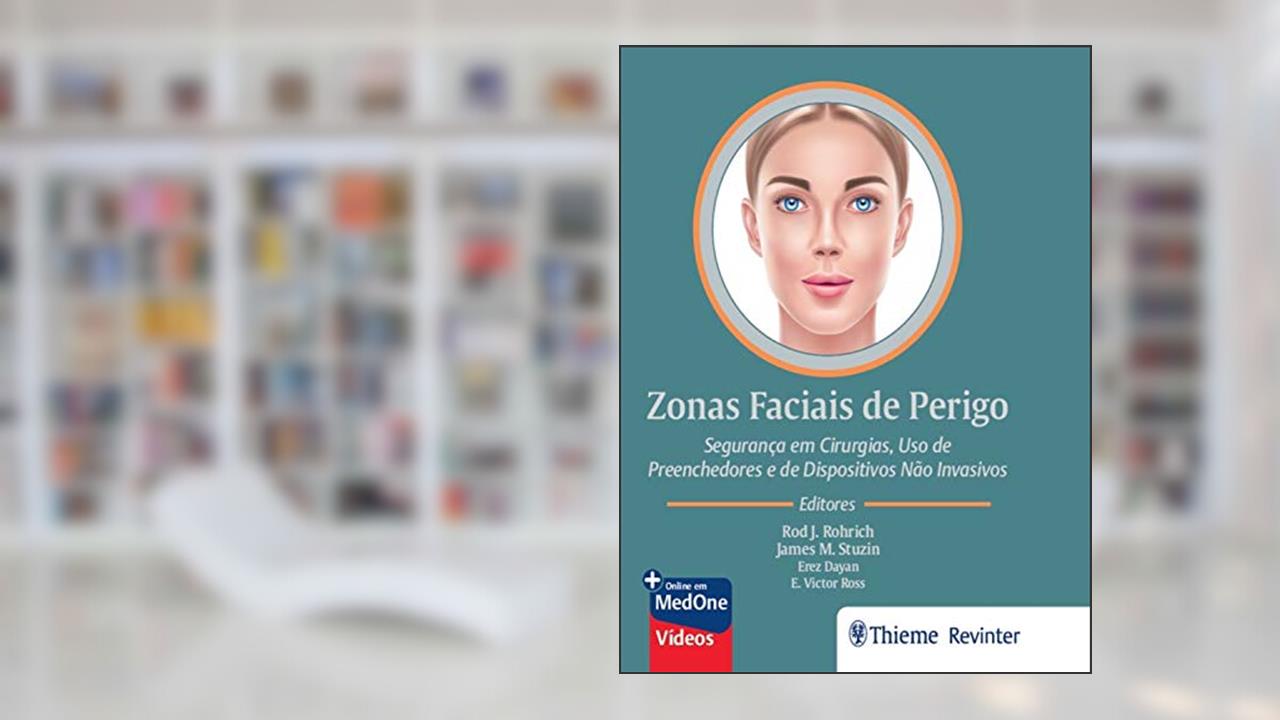 Capa de Zonas Faciais de Perigo: Segurança em Cirurgias, Uso de Preenchedores e de Dispositivos Não Invasivos, do autor Rod J. Rohrich; James M. Stuzin; Erez Dayan; E. Victor Ross