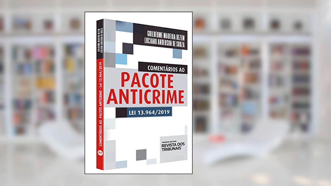 Capa de Comentários ao Pacote Anticrime, do autor Luciano Anderson; Guilherme Madeira